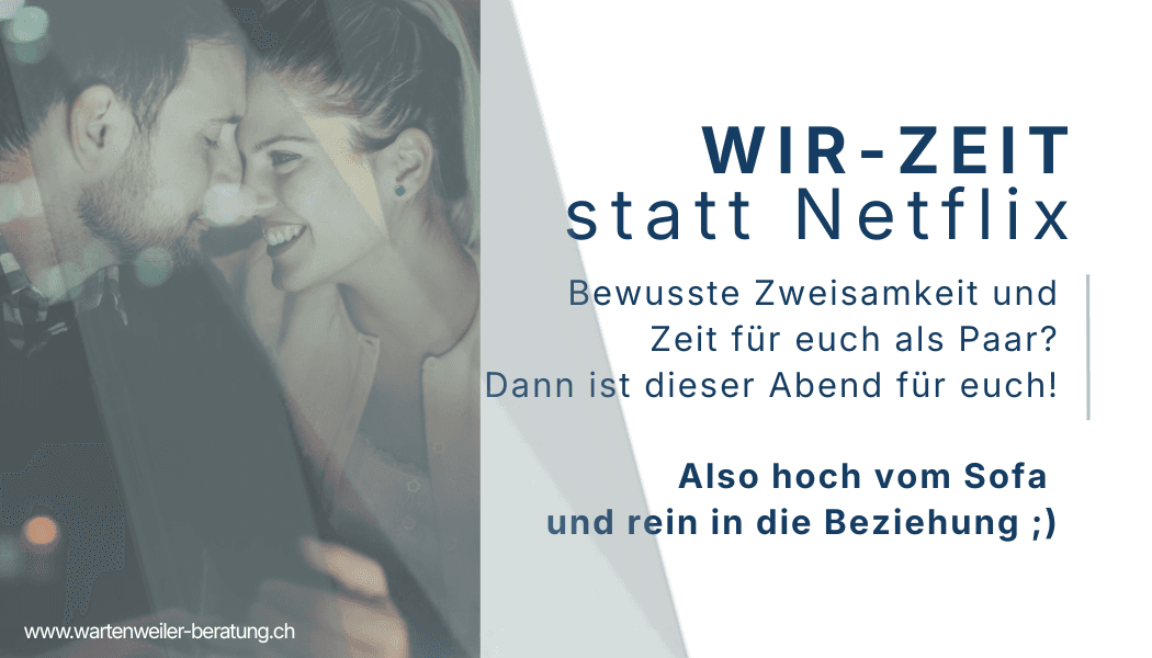 Wir-Zeit statt Netflix