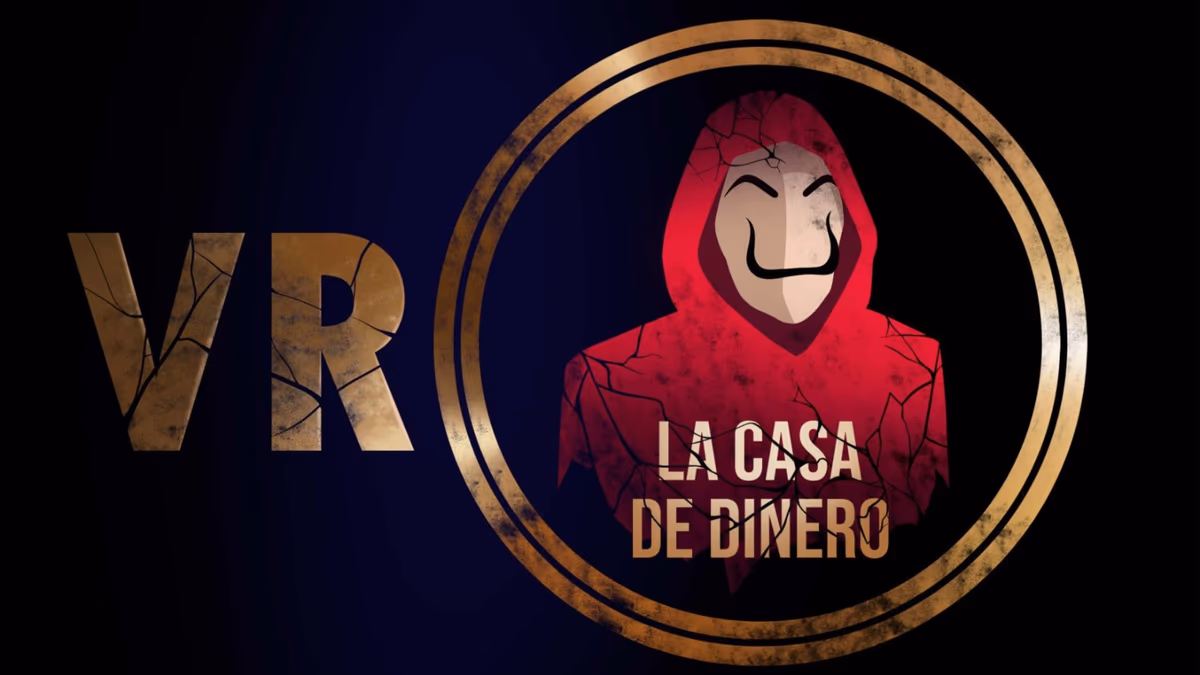 Virtual Reality "Casa de Dinero"